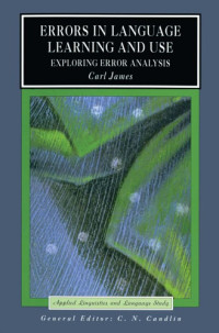Carl James — Errors in Language Learning and Use: Exploring Error Analysis