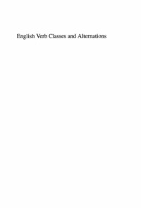 Beth Levin — English Verb Classes and Alternations: A Preliminary Investigation