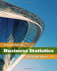 Ronald M.(Ronald M. Weiers) Weiers — Introduction to Business Statistics