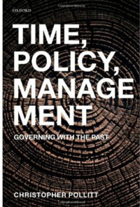 Christopher Pollitt — Time, Policy, Management - Governing with the Past
