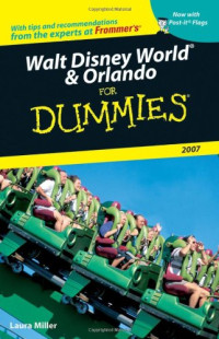 Laura Lea Miller — Walt Disney World, Orlando For Dummies 2007 (Walt Disney World and Orlando for Dummies)