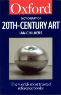 Ian Chilvers — Dictionary of Twentieth-Century Art