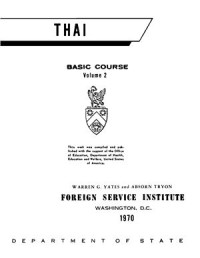 Warren G. Yates — FSI. Thai Basic Course. StudentText. Volume 2