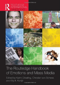 Katrin Doveling, Christian von Scheve, Elly  A. Konijn — The Routledge Handbook of Emotions and Mass Media