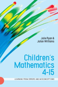 Julie Ryan, Julian Williams — Children's Mathematics 4-15 - Learning from Errors and Misconceptions