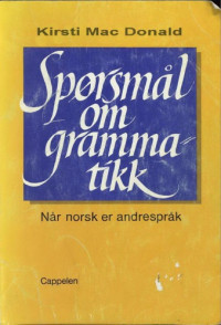 Kirsti MacDonald — Spørsmål om grammatikk, når norsk er andrespråk