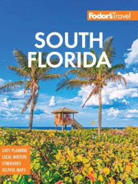 Fodor's Travel Guides — Fodor's South Florida