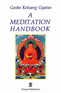 Geshe Kelsang Gyatso — A Meditation Handbook