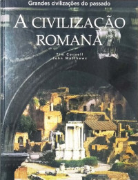 Tim Cornell, John Matthews — A Civilização Romana