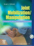 Susan L. Edmond, P.T., D.Sc., O.C.S. (Auth.) — Joint Mobilization/Manipulation. Extremity and Spinal Techniques