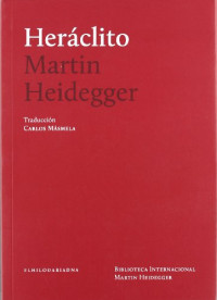 Martin Heidegger — Heráclito