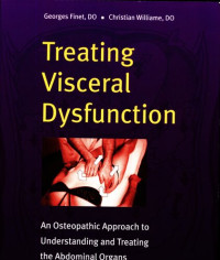 Georges Finet; Christian Williame — Treating visceral dysfunction - an osteopathic approach to understanding and treating the abdominal organs