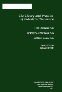 Leon Lachman — The Theory And Practice Of Industrial Pharmacy