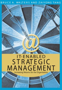 Bruce A. Walters, Zaiyong Tang — It-Enabled Strategic Management: Increasing Returns for the Organizations