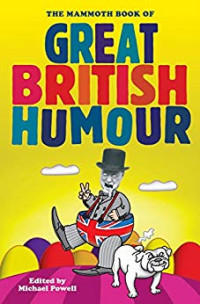 Michael Powell — The Mammoth Book of Great British Humour