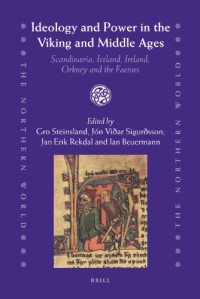 Gro Steinsland, Jón Viðar Sigurðsson, Jan Erik Rekdal, Ian Beuermann — Ideology and Power in the Viking and Middle Ages: Scandinavia, Iceland, Ireland, Orkney and the Faeroes