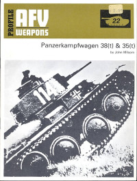 John Milsom — AFV Weapons Profile 22 - PanzerKampfwagen 38(t) and 35(t)