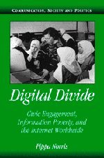 Pippa Norris — Digital Divide: Civic Engagement, Information Poverty, and the Internet Worldwide