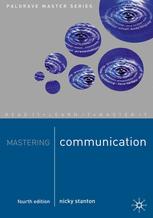 Nicky Stanton (auth.) — Mastering: Communication