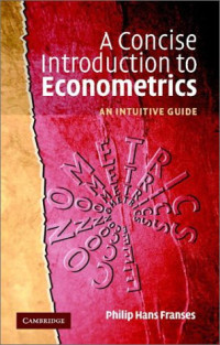 Philip Hans Franses — A Concise Introduction to Econometrics: An Intuitive Guide