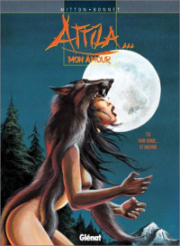 Franck Bonnet, Jean-Yves Mitton — Attila mon amour - Tome 6 de 6 - Voir Rome et mourir