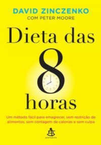David Zinczenko, Peter Moore — Dieta das 8 horas