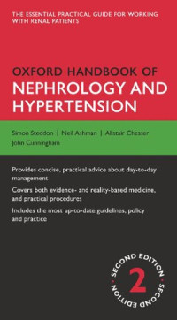 Simon Steddon, Neil Ashman, Alistair Chesser, John Cunningham — Oxford Handbook of Nephrology and Hypertension