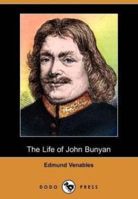 Edmund Venables — The life of John Bunyan