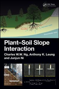 Charles Wang Wai Ng (Author); Anthony Leung (Author); Junjun Ni (Author) — Plant-Soil Slope Interaction