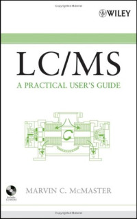 Marvin McMaster — LC/MS: A Practical User's Guide