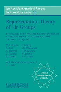 M. F. Atiyah, R. Bott, S. Helgason, D. Kazhdan, B. Kostant, G. Lustztig, eds. — Representation Theory of Lie Groups