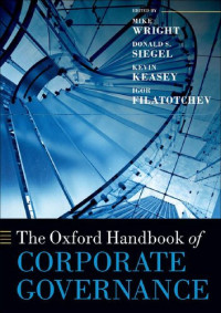 MIKE WRIGHT; DONALD S. SIEGEL; KEVIN KEASEY; IGOR FILATOTCHEV — THE OXFORD HANDBOOK OF CORPORATE GOVERNANCE
