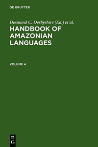 Desmond C. Derbyshire, Desmond C. Derbyshire, Geoffrey K. Pullum — Handbook of Amazonian Languages
