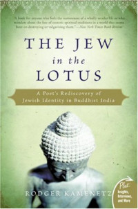 Rodger Kamenetz — The Jew in the Lotus - A Poet's Rediscovery of Jewish Identity in Buddhist India