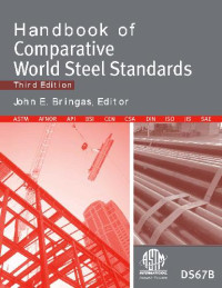 John E. Bringas — Handbook of Comparative World Steel Standards (Astm Data Series Publication, Ds 67a.)