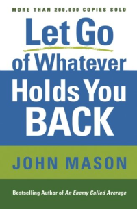 John L. Mason — Let Go of Whatever Holds You Back