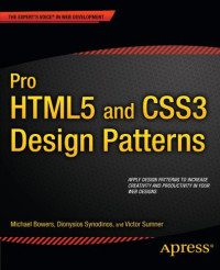 Michael Bowers, Dionysios Synodinos, Victor Sumner — Pro HTML5 and CSS3 Design Patterns