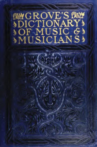 Grove, George (ed.) — Dictionary of music and musicians