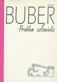 Martin Buber — Problem człowieka