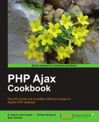 Milan Sedliak, Rajesh Jeba R. Anbiah, Roshan Bhattarai — PHP Ajax Cookbook