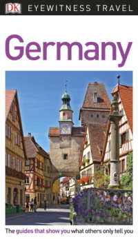DK Travel — DK Eyewitness Travel Guide Germany