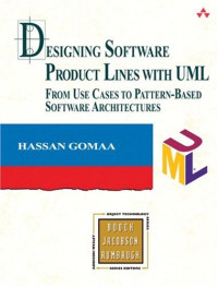 Hassan Gomaa — Designing Software Product Lines with UML: From Use Cases to Pattern-Based Software Architectures