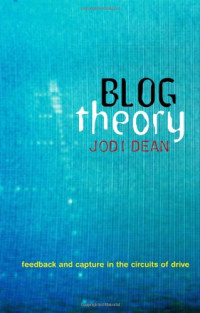 Jodi Dean — Blog Theory