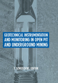 T. Szwedzicki (Editor) — Geotechnical Instrumentation and Monitoring in Open Pit and Underground Mining
