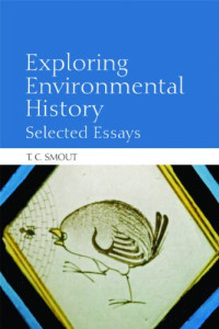 T.C. Smout — Exploring Environmental History: Selected Essays