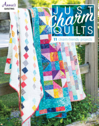 Annie's — Just Charm Quilts