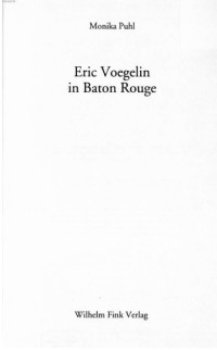 Monika Puhl — Eric Voegelin in Baton Rouge