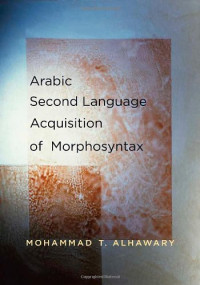 Mohammad T. Alhawary — Arabic Second Language Acquisition of Morphosyntax