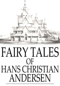 Hans Christian Andersen — Fairy Tales of Hans Christian Andersen