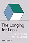 Kyle Chayka — The Longing for Less: Living with Minimalism